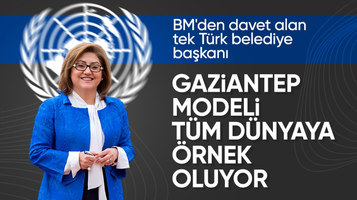 Gaziantep Büyükşehir Belediye Başkanı Fatma Şahin, BM toplantılarına katıldı