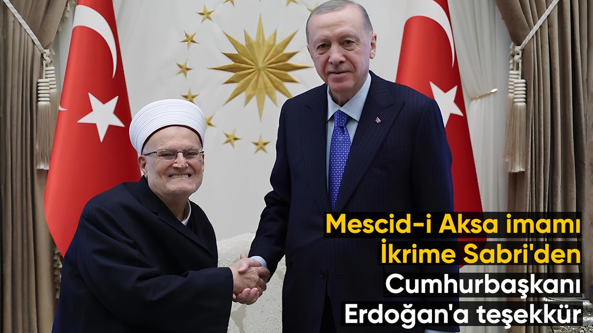 Mescid-i Aksa imamı Sabri’den Cumhurbaşkanı Erdoğan’a teşekkür ve İslam alemine çağrı