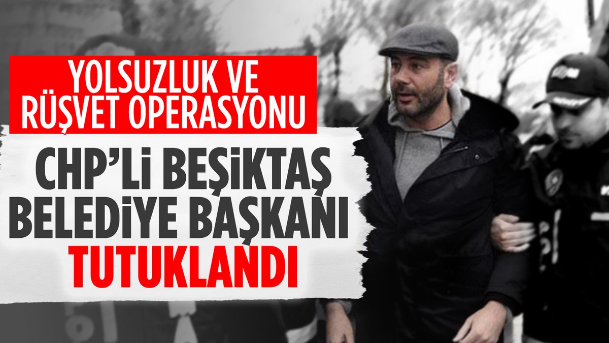 SON DAKİKA! Beşiktaş Belediye Başkanı Rıza Akpolat tutuklandı